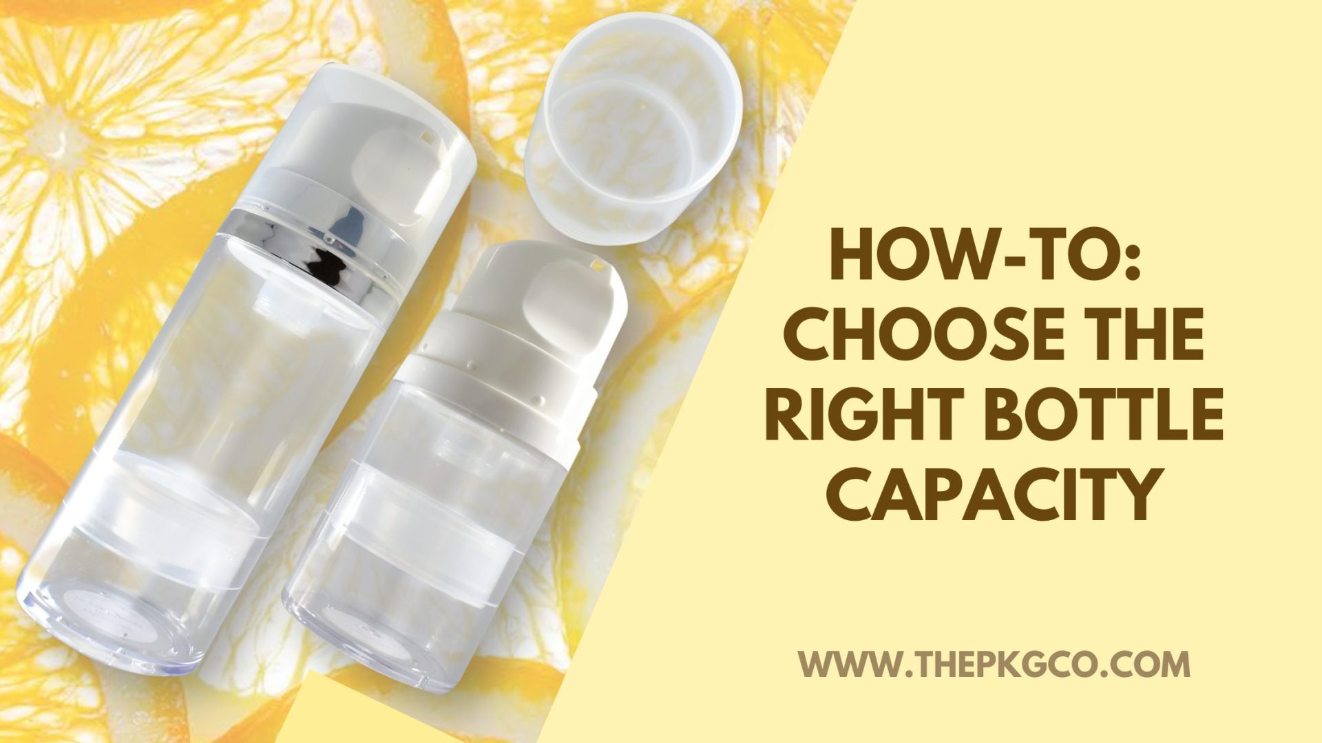 How-to: Choose the Right Bottle Capacity, guide to picking the right bottle size, airless bottle manufacturer, skincare packaging, preserve skincare formula
