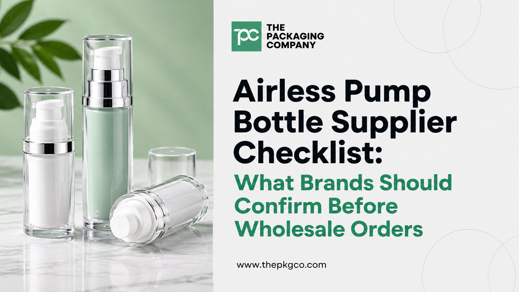 Airless pump bottle supplier checklist for skincare brands, showing airless packaging options and key wholesale order considerations.