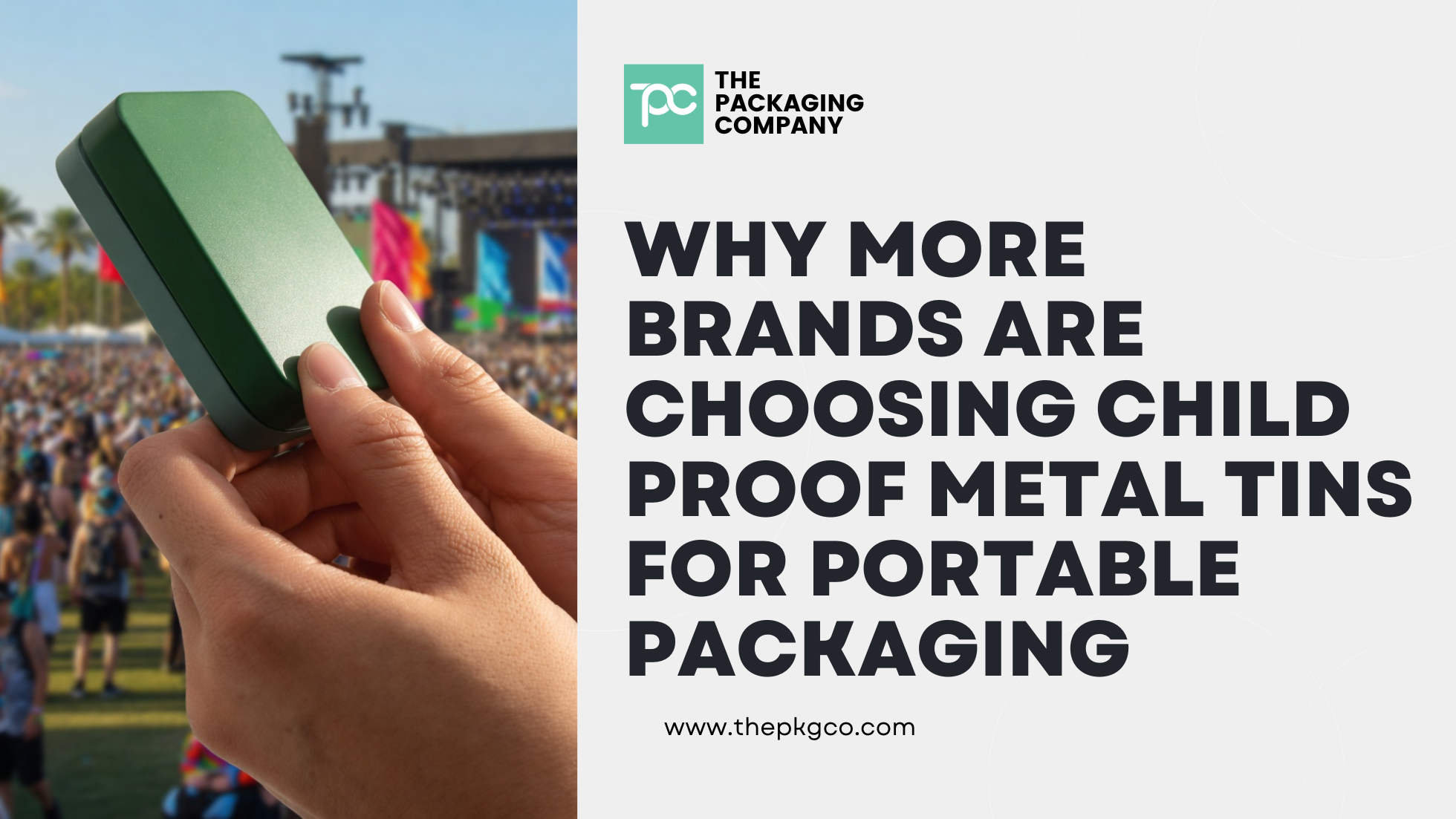 why more brands are choosing child proof metal tins for portable packaging
