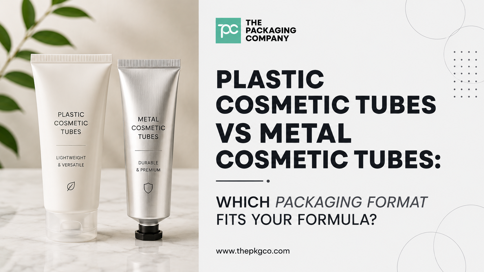Plastic cosmetic tubes vs metal cosmetic tubes comparison for skincare brands, showing tube packaging options and formula compatibility considerations.