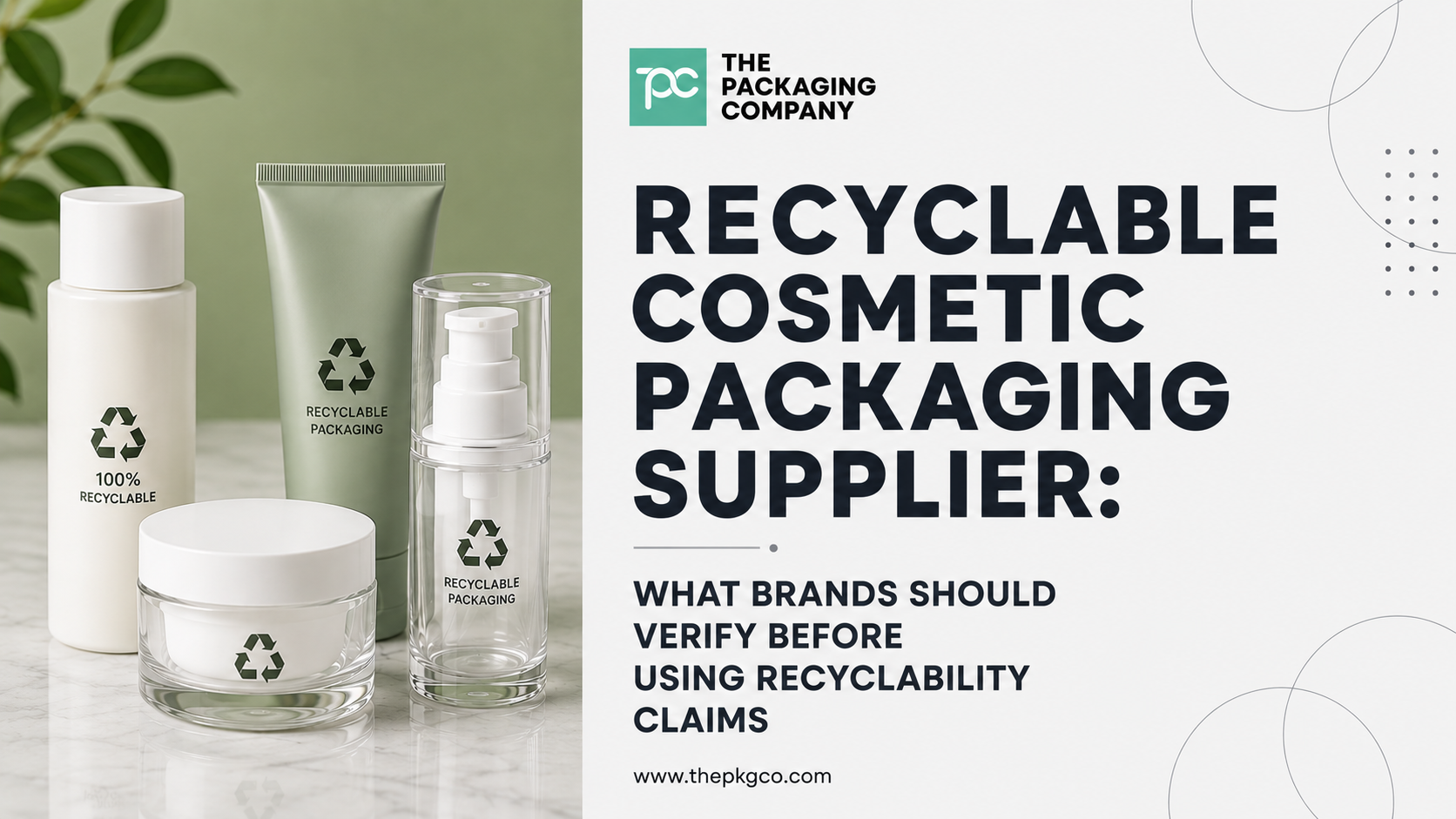 Recyclable cosmetic packaging supplier guide for beauty brands, showing sustainable jars, bottles, and packaging options with recyclability claim considerations.