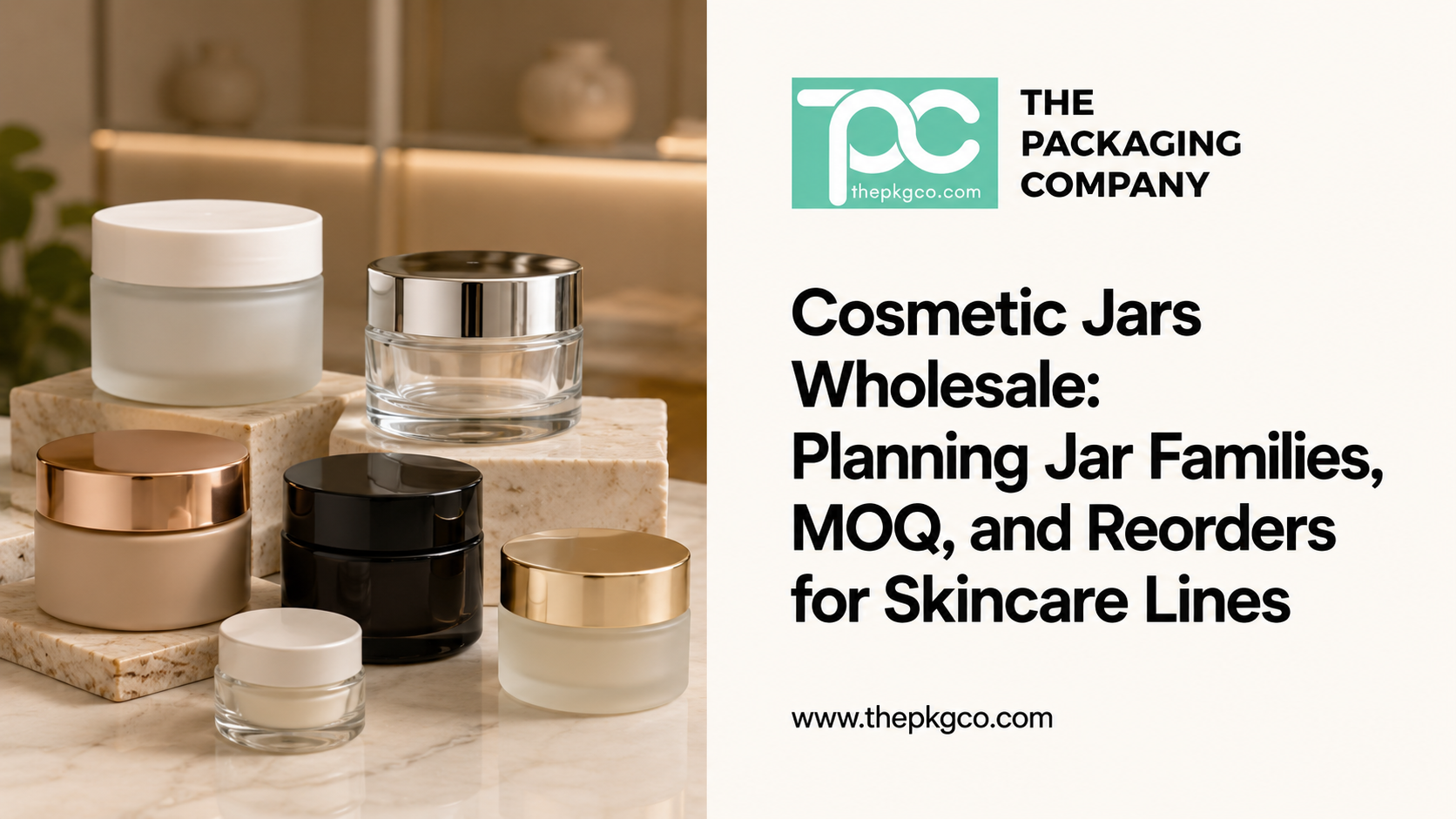 Cosmetic jars wholesale guide for skincare lines, showing multiple jar packaging styles with MOQ, jar family, and reorder planning considerations.