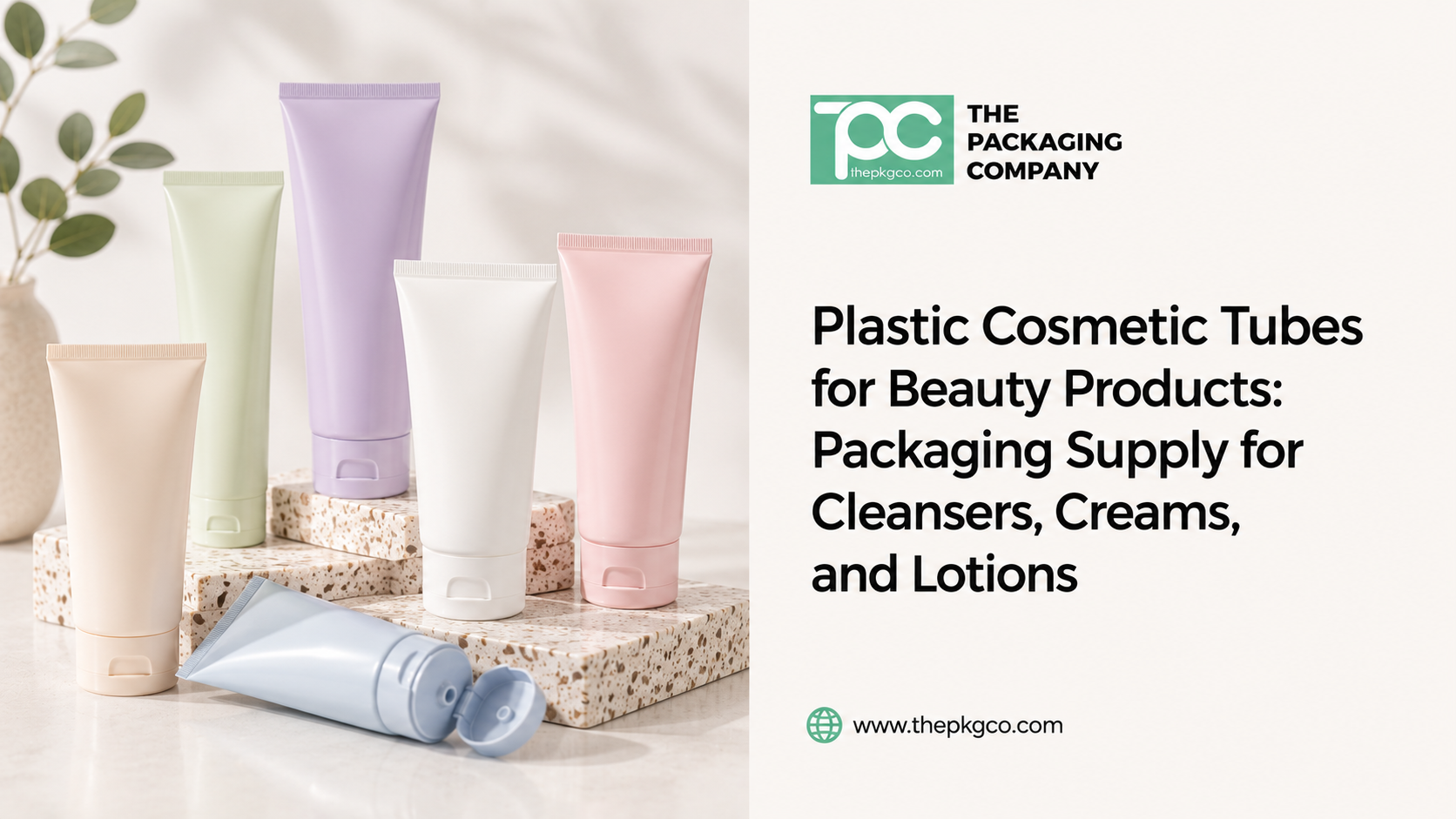 Plastic cosmetic tubes for beauty products, showing tube packaging options for cleansers, creams, lotions, and skincare formulas.