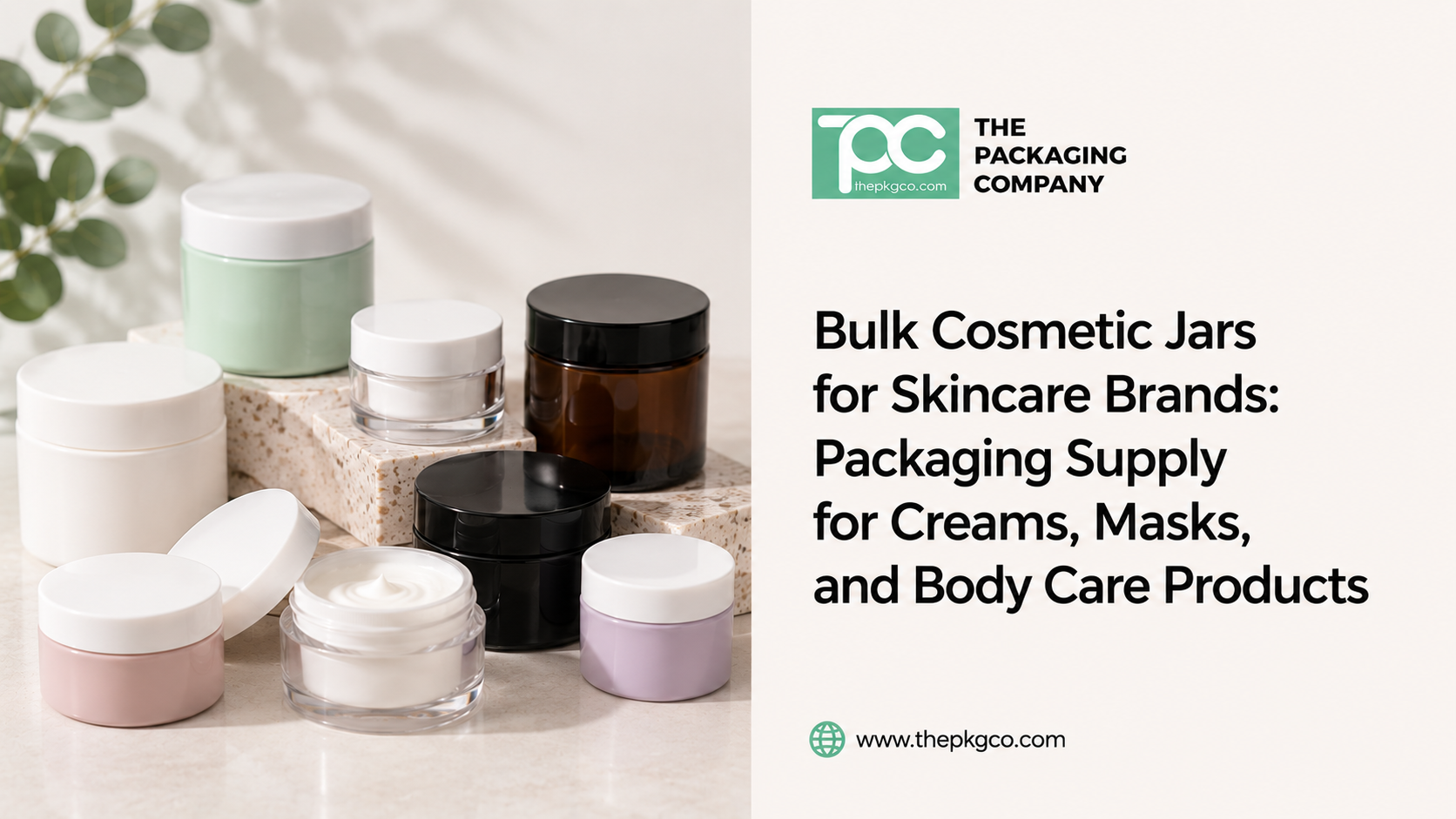 Bulk cosmetic jars for skincare brands, showing jar packaging options for creams, masks, body care products, and wholesale production planning.