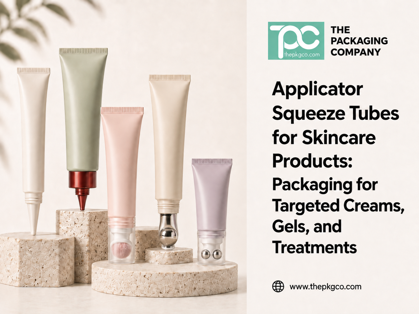 Applicator squeeze tubes for skincare products, showing targeted tube packaging with brush, needle tip, roller ball, and massage applicator options.