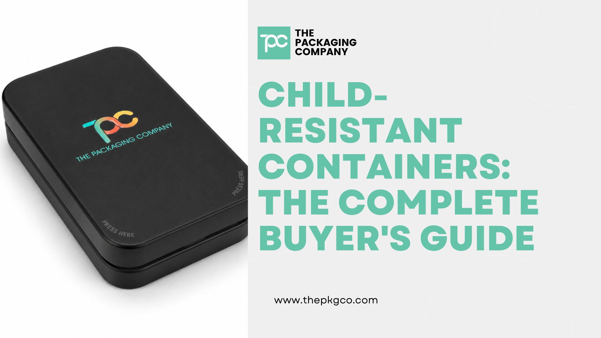 Child-Resistant Containers: The Complete Buyer's Guide to Types, Sizes, and Sourcing