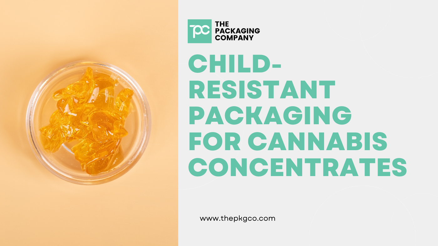 Child-Resistant Packaging for Cannabis Concentrates: Glass Jars, Tin Jars, and What Your Extract Brand Actually Needs