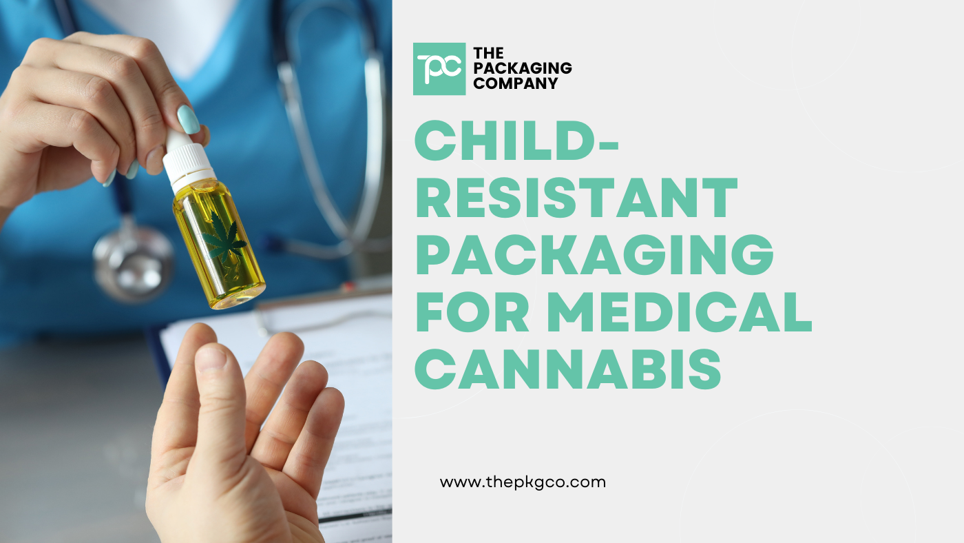 Child-Resistant Packaging for Medical Cannabis: How Documentation and Format Requirements Differ From Adult-Use Markets