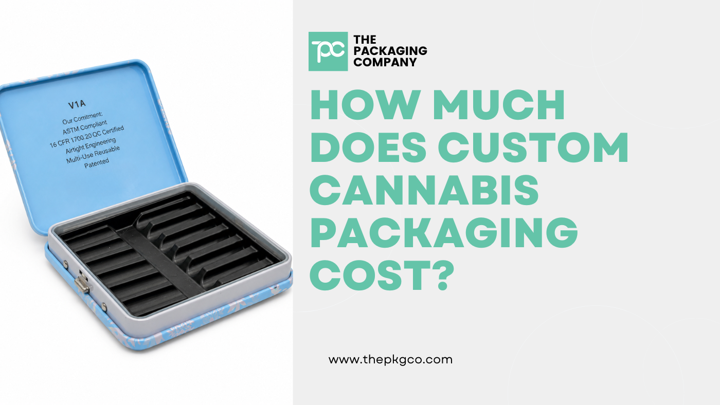How Much Does Custom Cannabis Packaging Cost? What Changes at 5K, 10K, 25K, and 50K+ Units